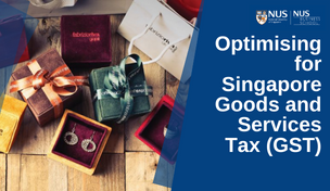 Optimising for Singapore Goods and Services Tax (GST)