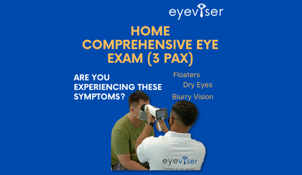 Home Comprehensive Eye Exam (3 pax)