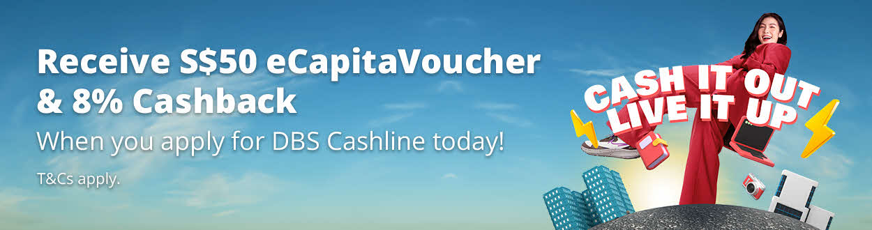 Receive up to $110 cashback when you apply for DBS Cashline