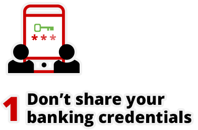 Don’t share your banking credentials
