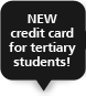 NEW credit card for tertiary